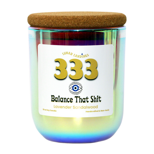 333 Balance that Shit Manifestation Soy Candle