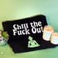 Chill The F*ck Out, Unisex t-shirt