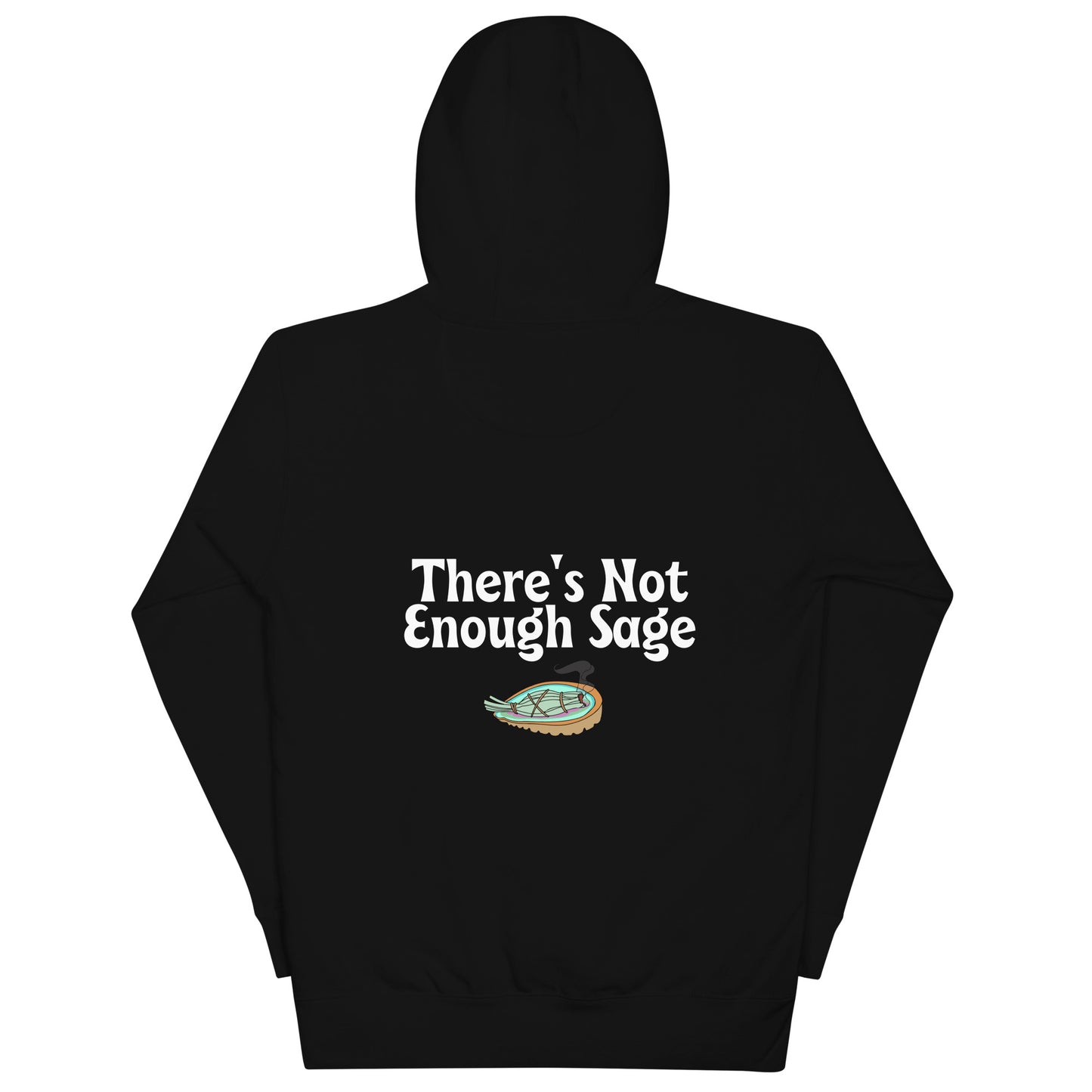 Not Enough Sage, Unisex Hoodie