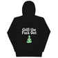 Chill The F*ck Out, Unisex Hoodie