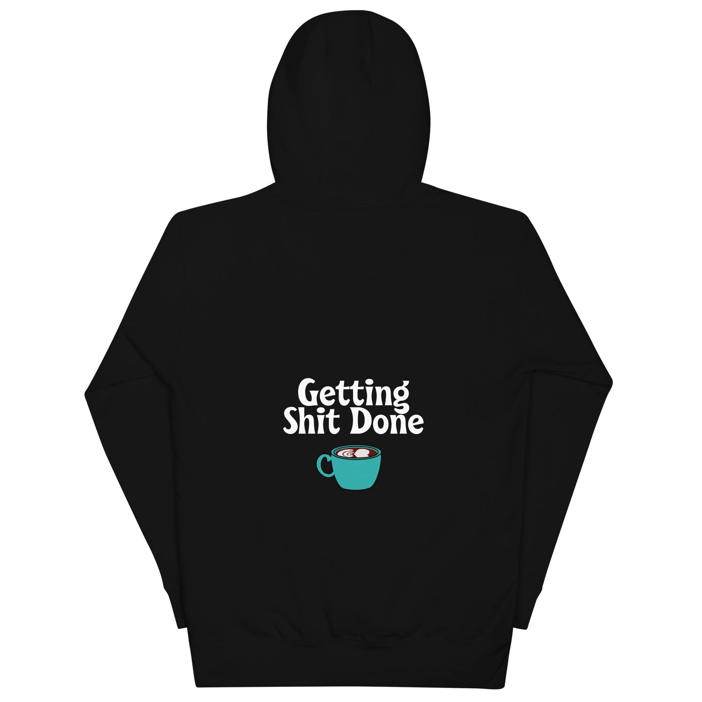 Getting Sh*t Done, Unisex Hoodie