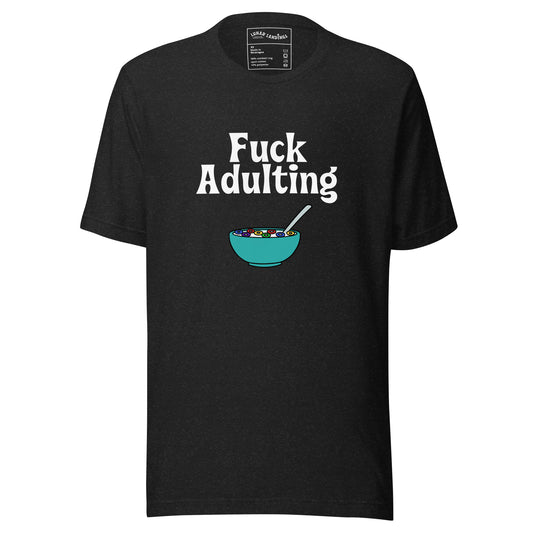 F*ck Adulting, Unisex t-shirt