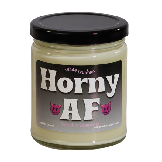 Light me when you're Horny AF Soy Candle