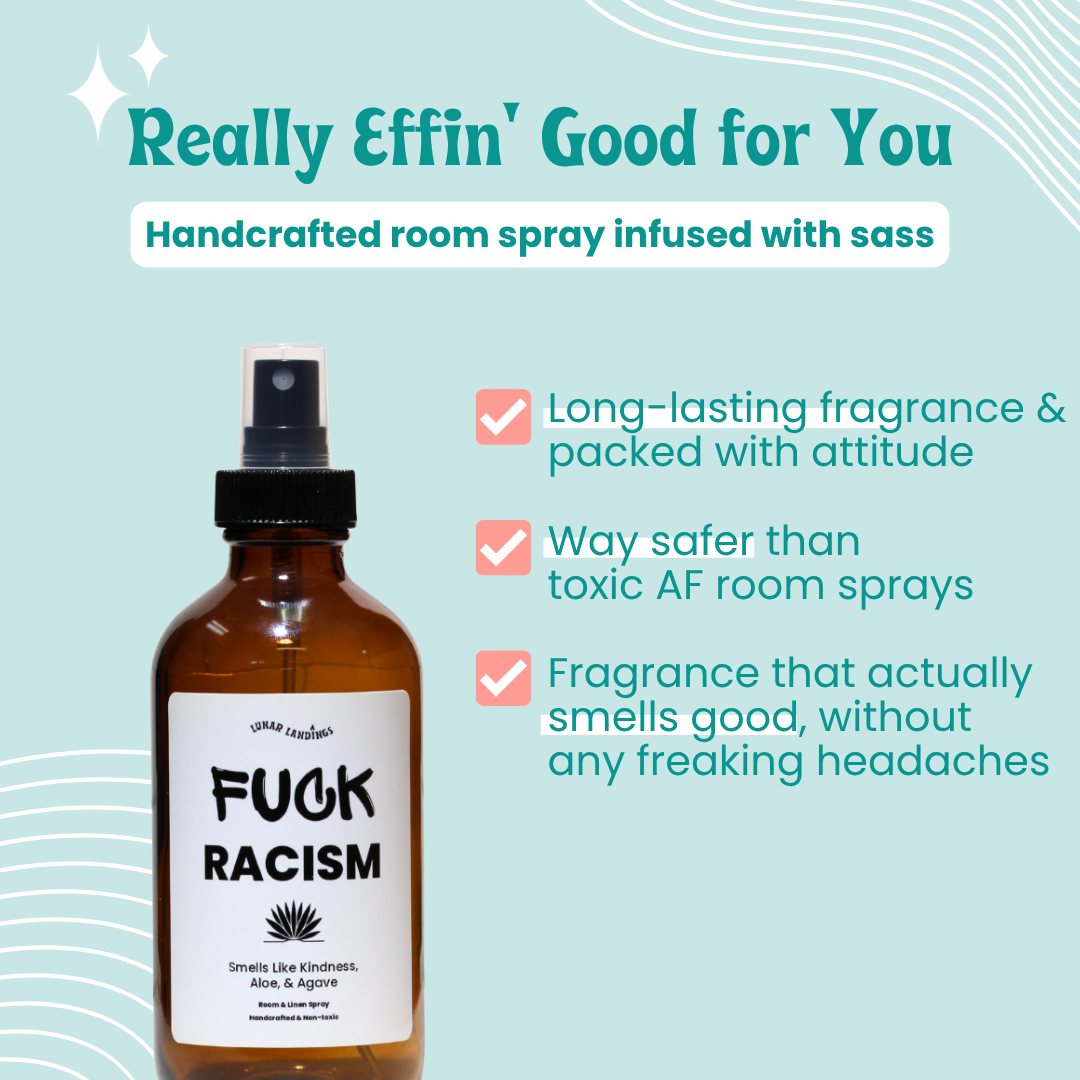 Smells Kindness, Aloe, & Agave Fuck Racism Room & Linen Spray