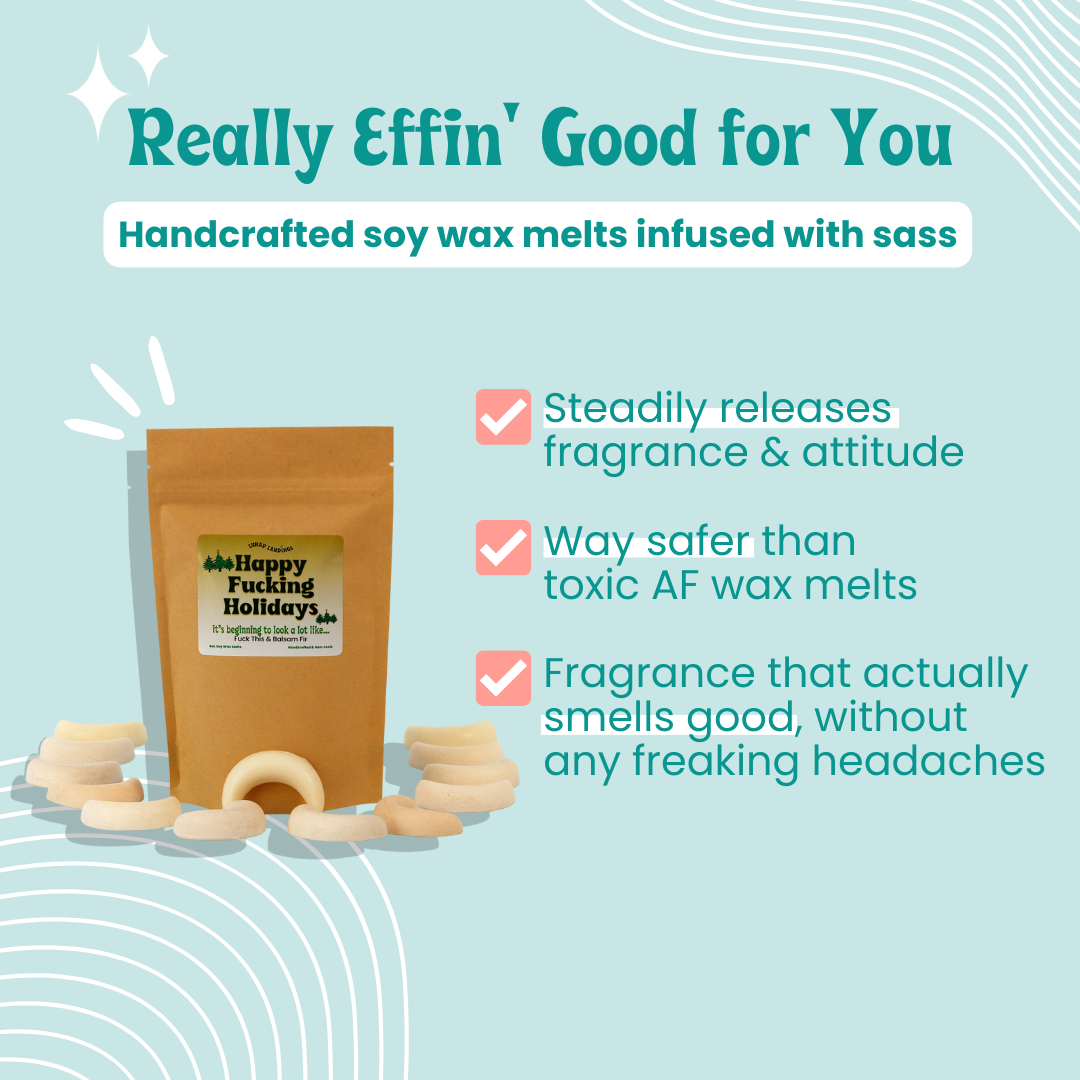 Happy Fucking Holidays, Balsam Fir Wax Melts