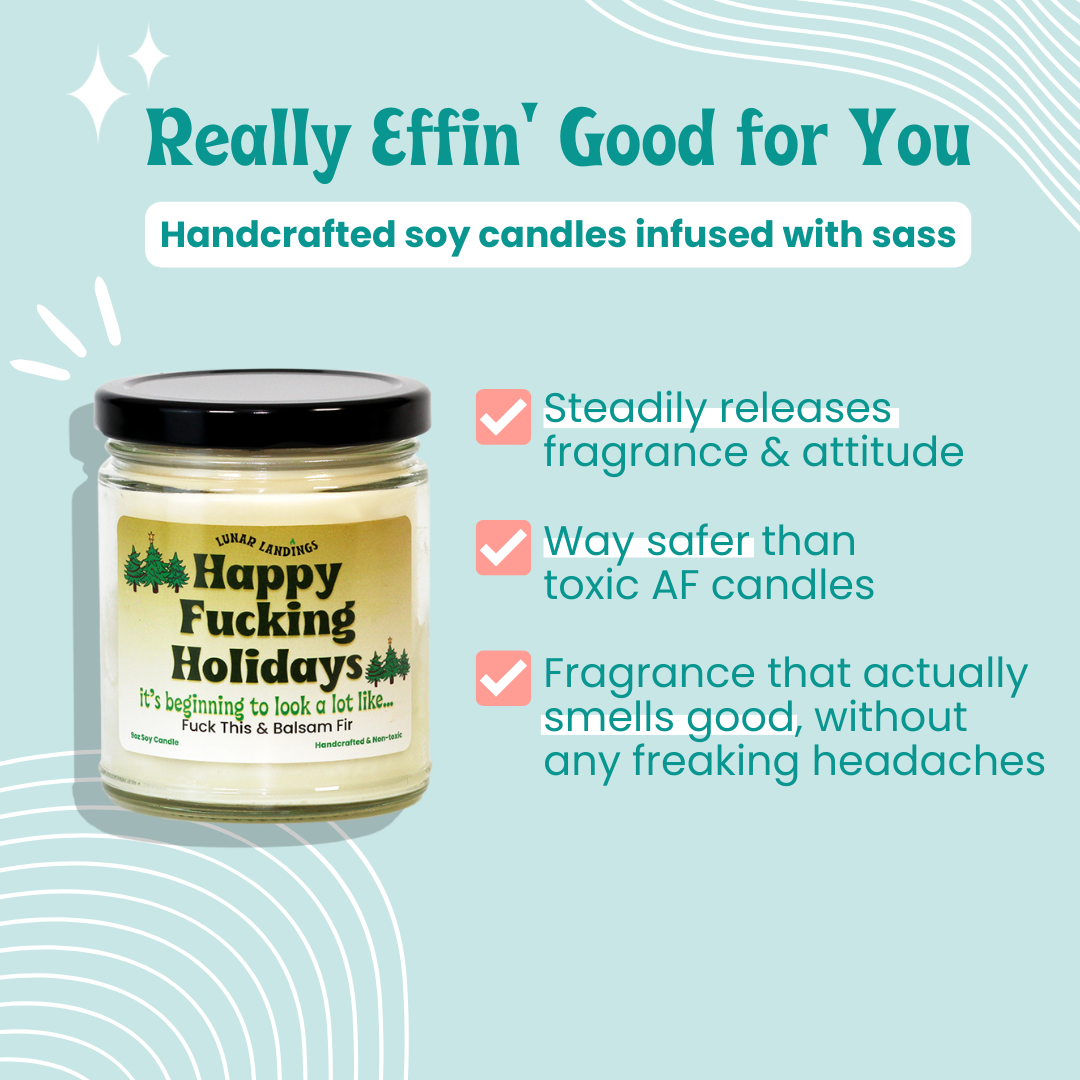 Happy Fucking Holidays, Balsam Fir Soy Candle