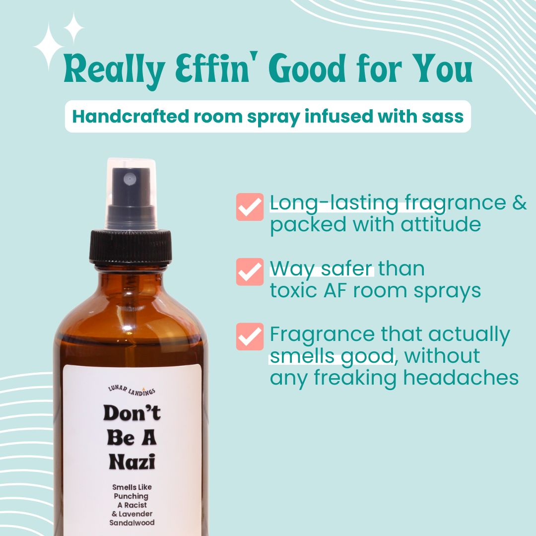 Don't Be A Nazi, Lavender, & Sandalwood Room & Linen Spray