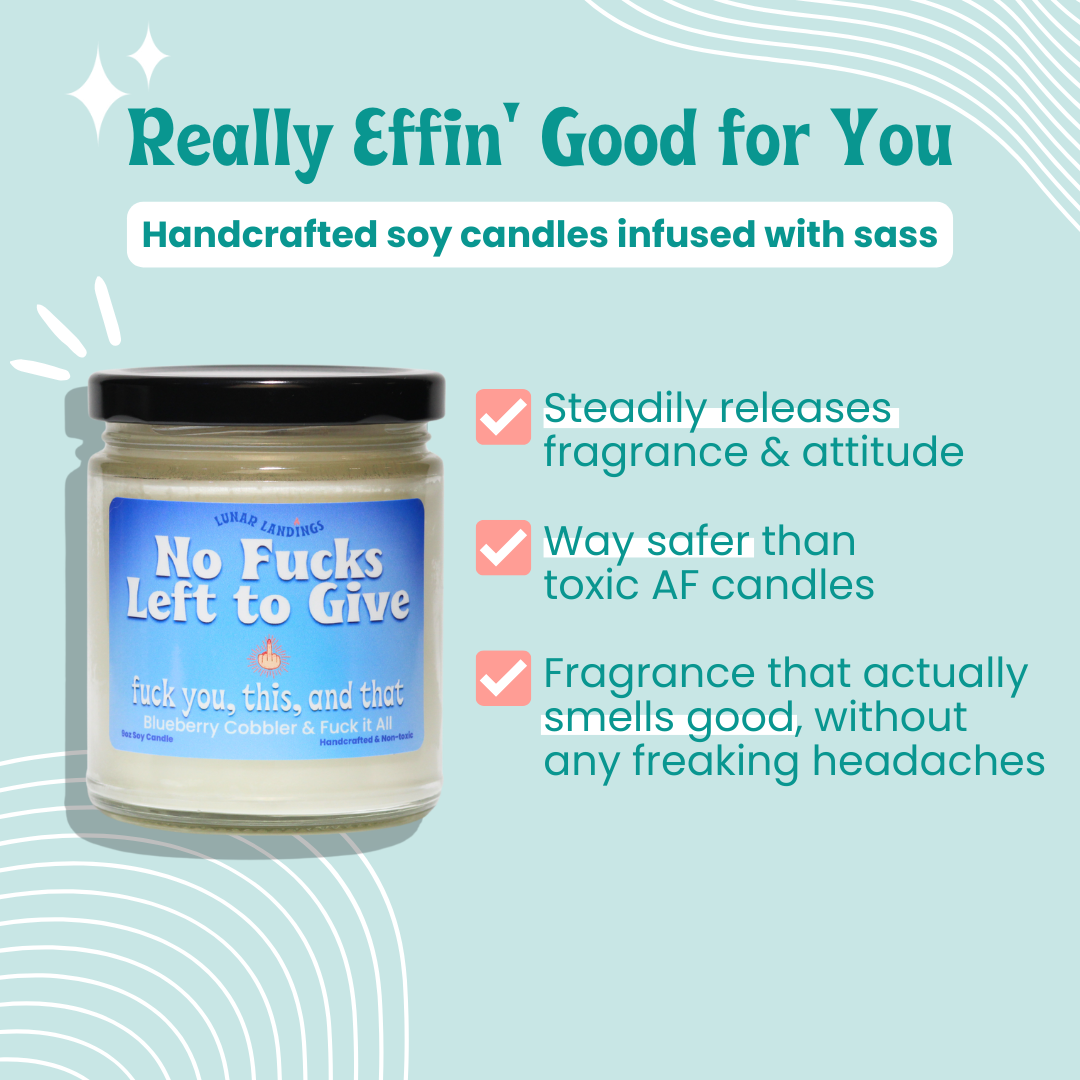 Smells like F*ck It All & Blueberry Cobbler