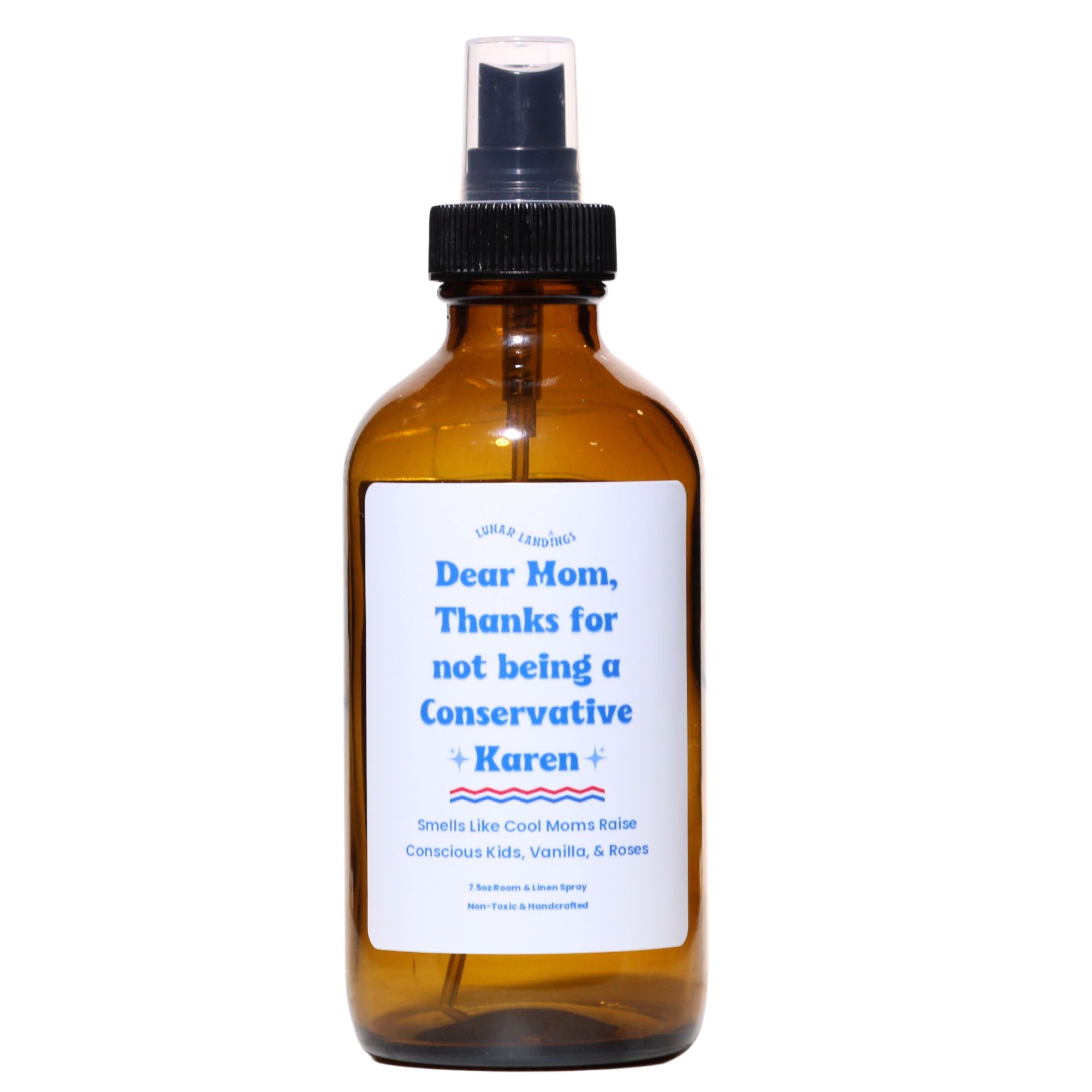 Dear Mom Thanks For Not Being A Conservative Karen, Vanilla, & Roses Room & Linen Spray