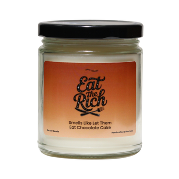 Eat The Rich Soy Candle: Smells Like Let Them Eat Chocolate Cake