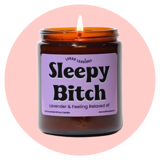 Sleepy Bitch, Lavender Essential Oil Soy Candle