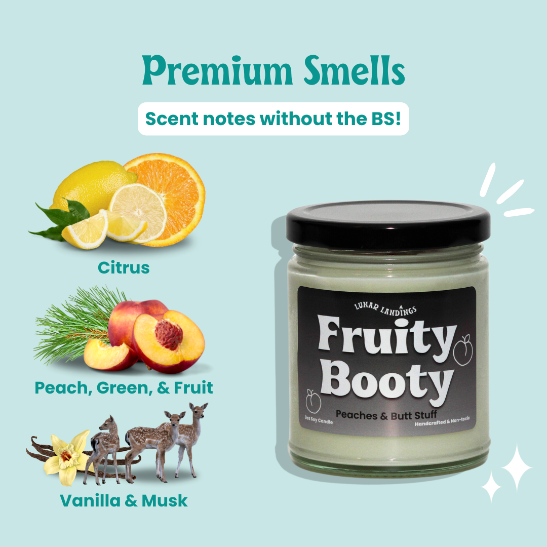 Smells Like A Fruity Booty & Juicy Peaches
