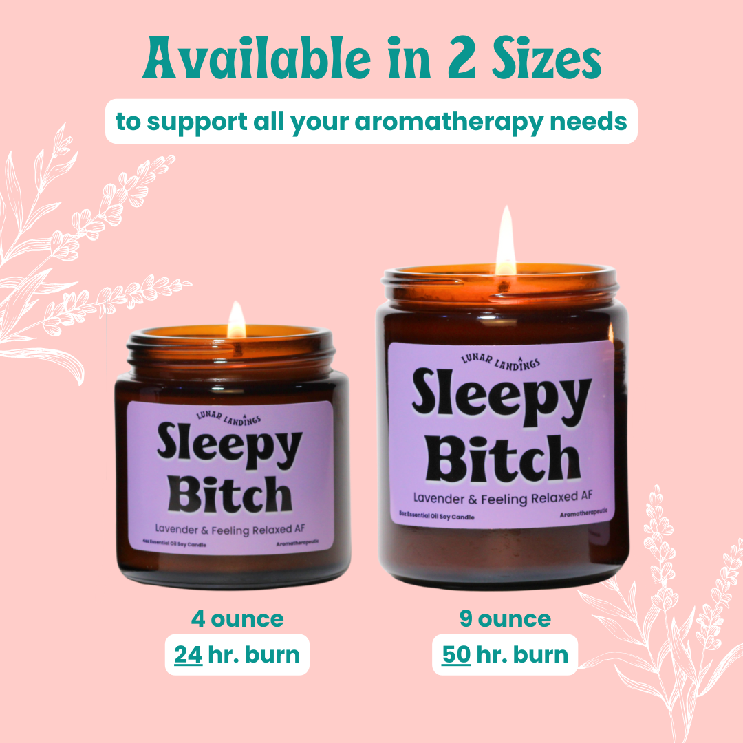 Sleepy Bitch, Lavender Essential Oil Soy Candle