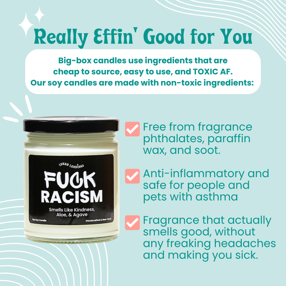 Fuck Racism Candle: Smells Like Kindness, Aloe, & Agave