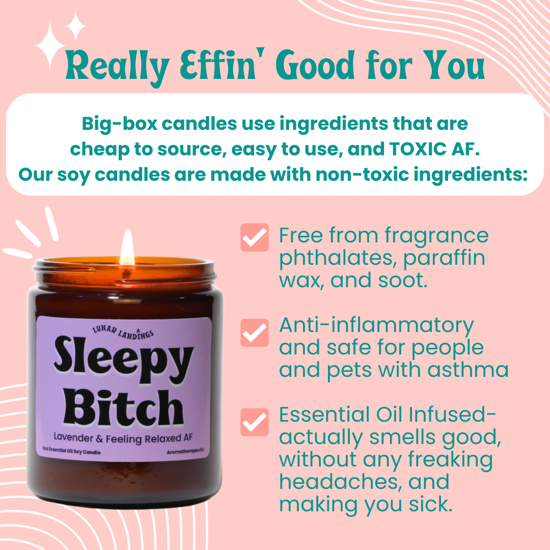 Sleepy Bitch, Lavender Essential Oil Soy Candle