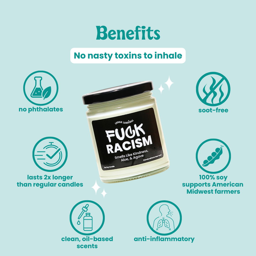 Fuck Racism Candle: Smells Like Kindness, Aloe, & Agave
