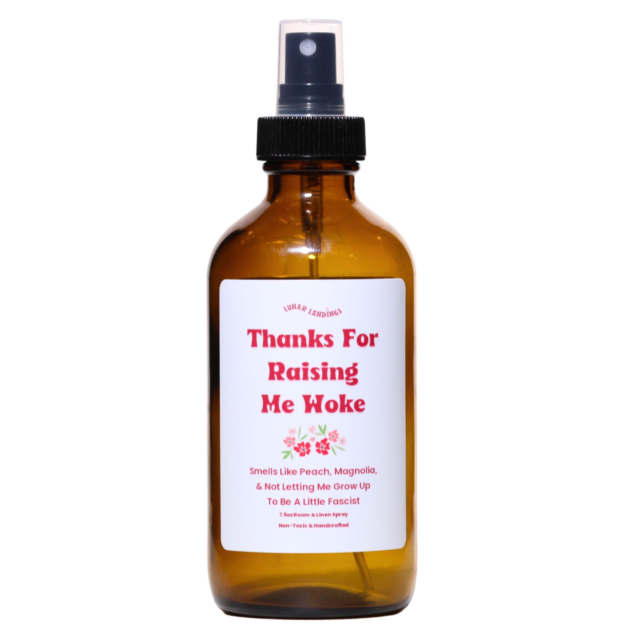 Thanks For Raising Me Woke, Peach, & Magnolia Room & Linen Spray