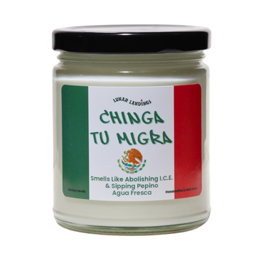 Smells Like Cucumber Agua Fresca & Chinga Tu Migra Soy Candle