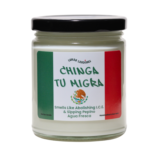 Smells Like Cucumber Agua Fresca & Chinga Tu Migra Soy Candle