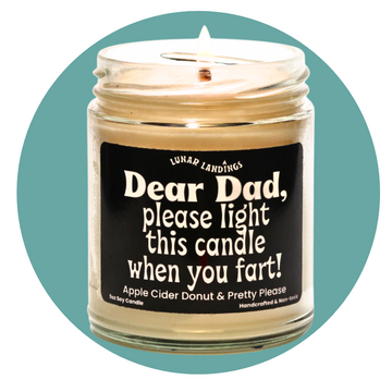 Dad Please Light When You Fart Soy Candle