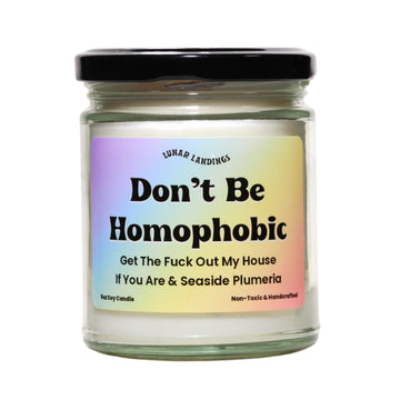 Don't Be Homophobic & Seaside Plumeria Soy Candle