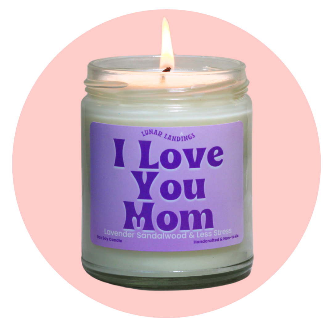 I Love You Mom, Lavender, Sandalwood Soy Candle