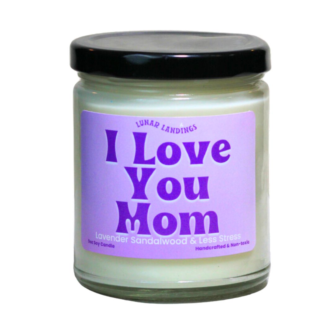 I Love You Mom, Lavender, Sandalwood Soy Candle