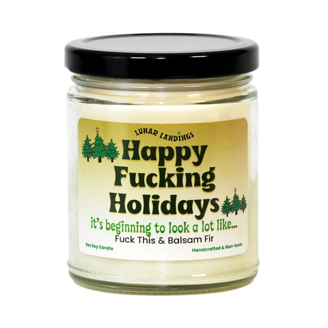 Happy Fucking Holidays, Balsam Fir Soy Candle