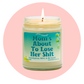 Mom's About To Lose Her Shit, Eucalyptus, Mint, and Be Quiet