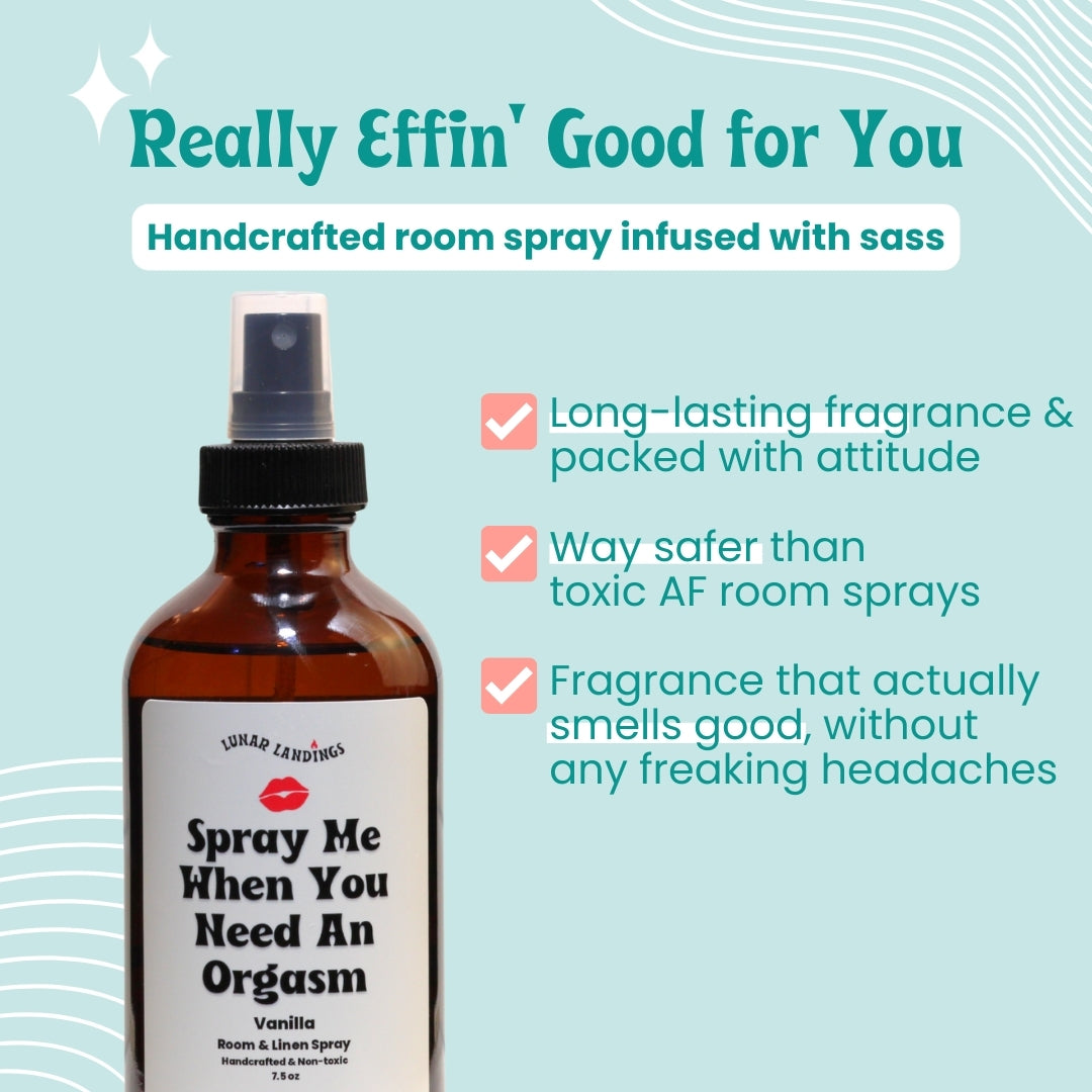 Spray Me When You Need An Orgasm Room & Linen Spray