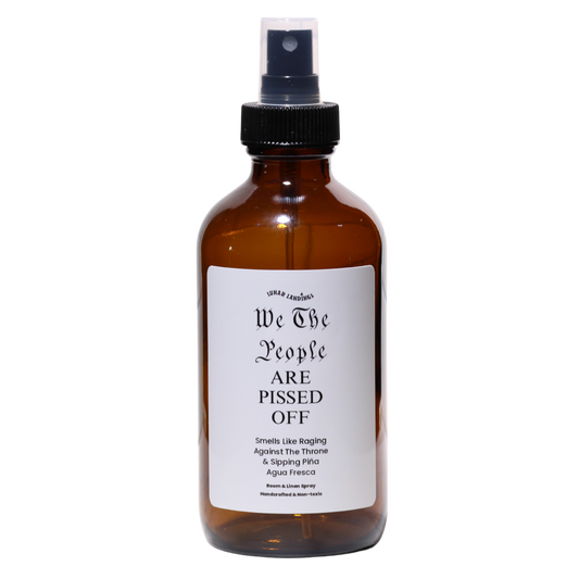 Smells Like Piña Agua Fresca & We The People Are Pissed Room & Linen Spray