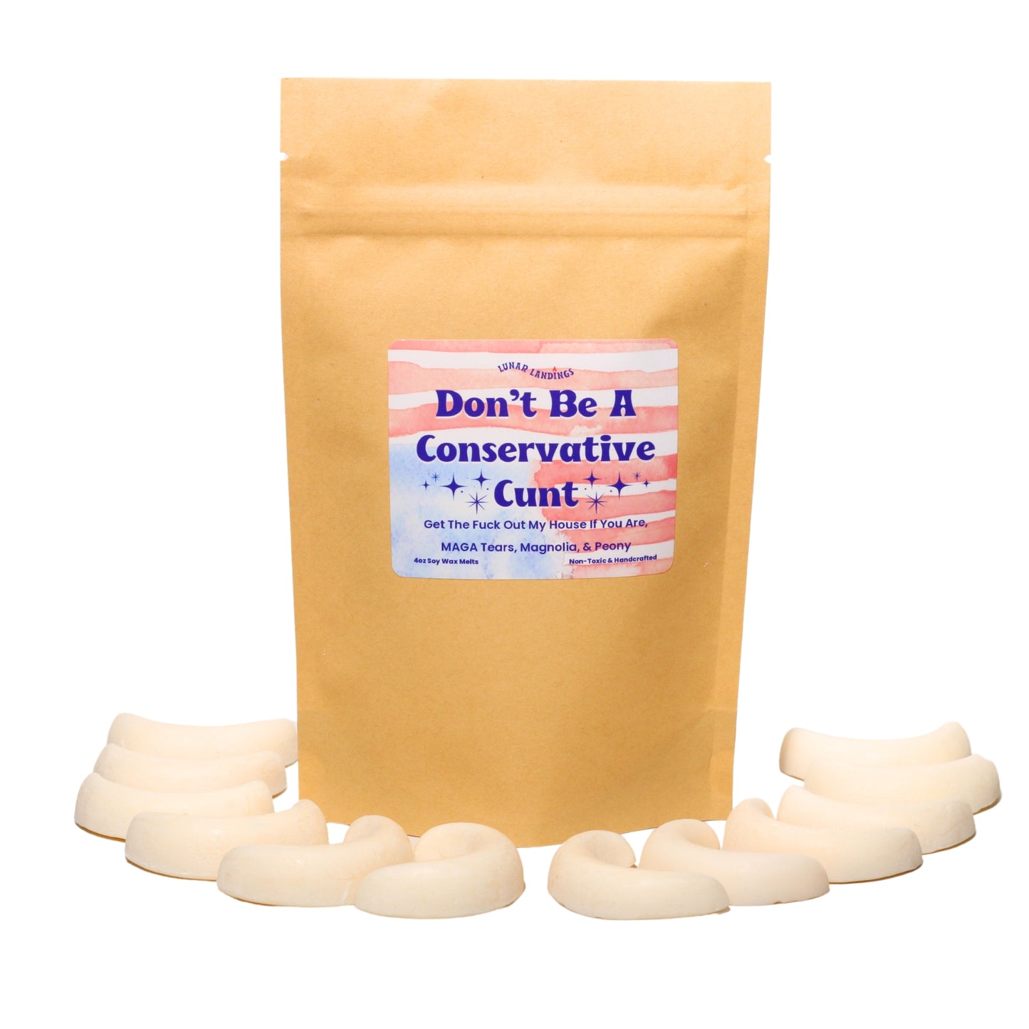 Don't Be A Conservative Cunt, MAGA Tears, Magnolia, & Peony Soy Wax Melts