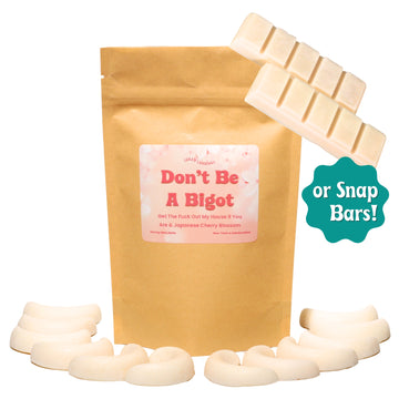 Don't Be A Bigot & Japanese Cherry Blossom Soy Wax Melts