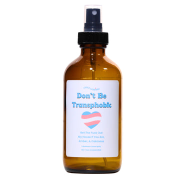 Don't Be Transphobic, Amber, & Oakmoss Room & Linen Spray