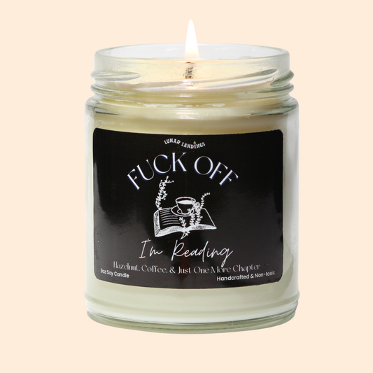 Fuck Off, I'm Reading Soy Candle