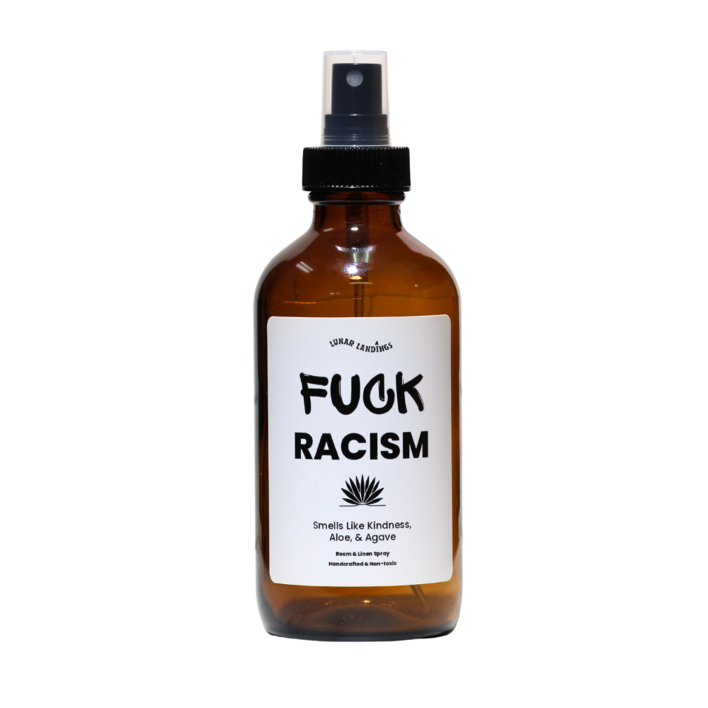 Smells Kindness, Aloe, & Agave Fuck Racism Room & Linen Spray