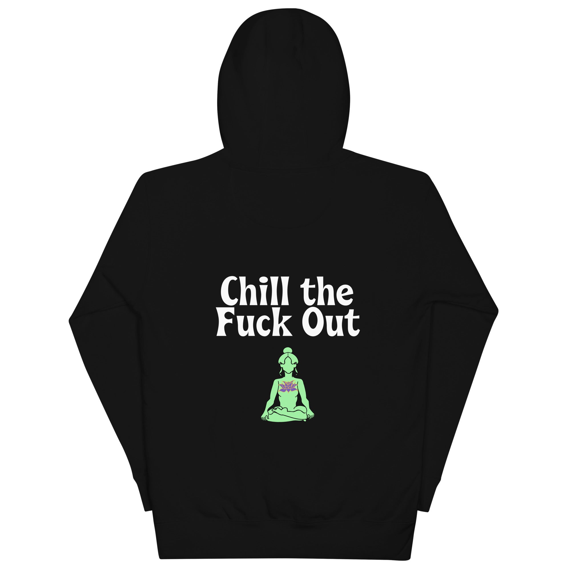 Popular Chill The Fuck Out: Hoodie